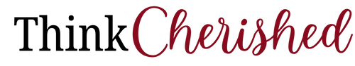 Think Cherished